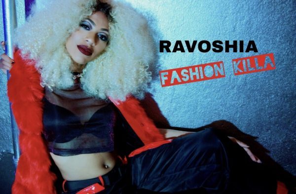 Ravoshia Is Gaining Traction With Latest Single Fashion Killa