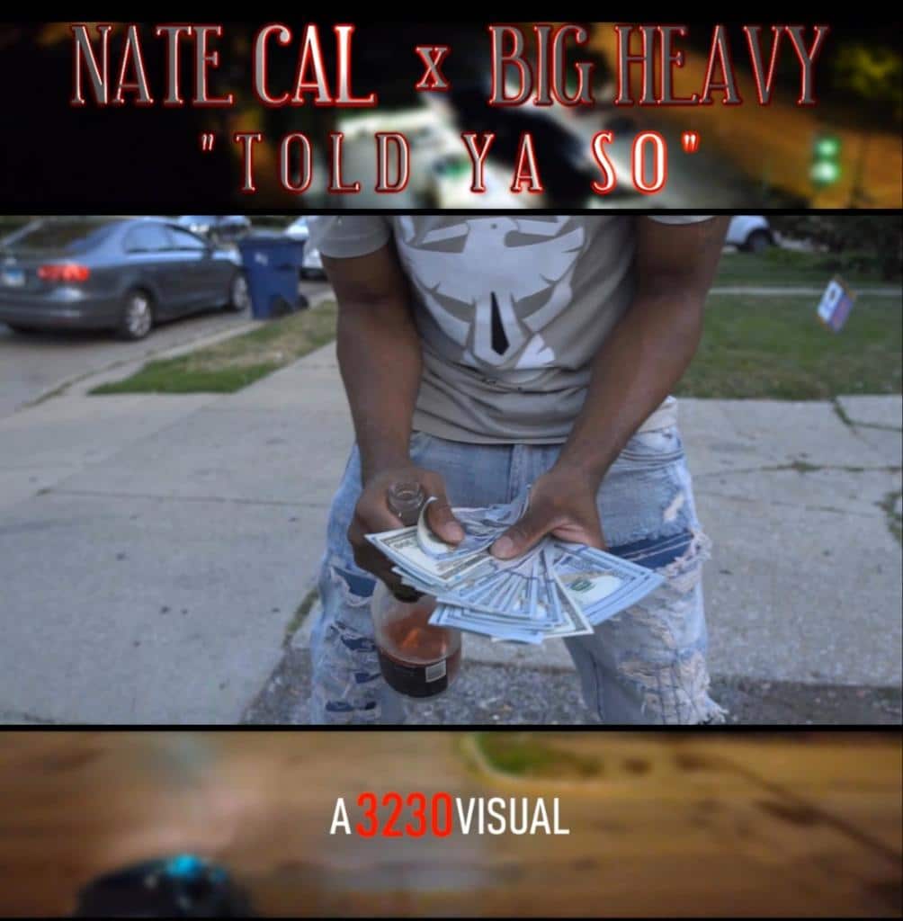 New Music: Nate Cal – Told Ya So Featuring Big Heavy | @1nate_cal