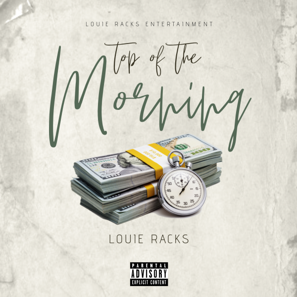 Top Of The Morning – Louie Racks