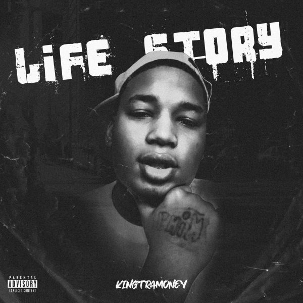 Kingtramoney – Life Story (Official Audio)