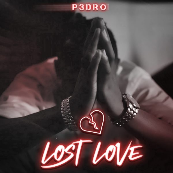 P3DRO – Lost Love