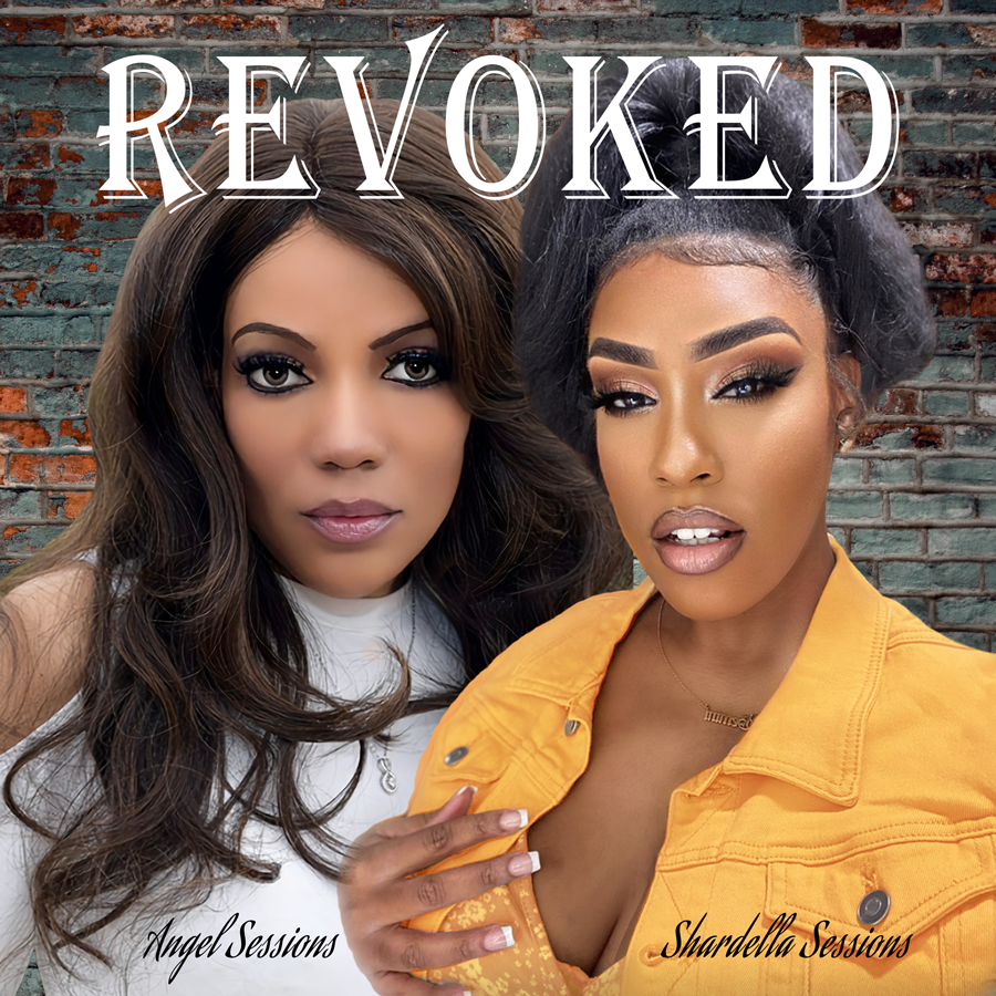 New Music: Angel Sessions and Shardella Sessions – Revoked | @AngelSessions @itsjustDella